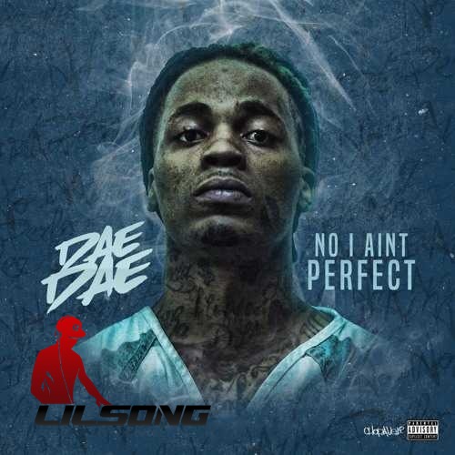 Dae Dae - No I Aint Perfect